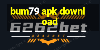 bum79 apk download