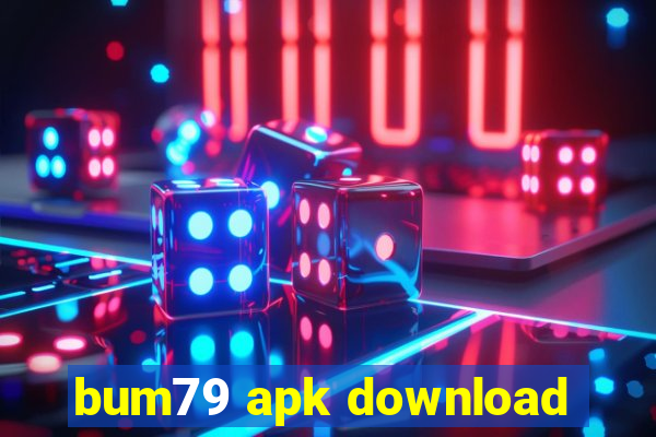 bum79 apk download