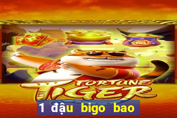 1 đậu bigo bao nhiêu tiền