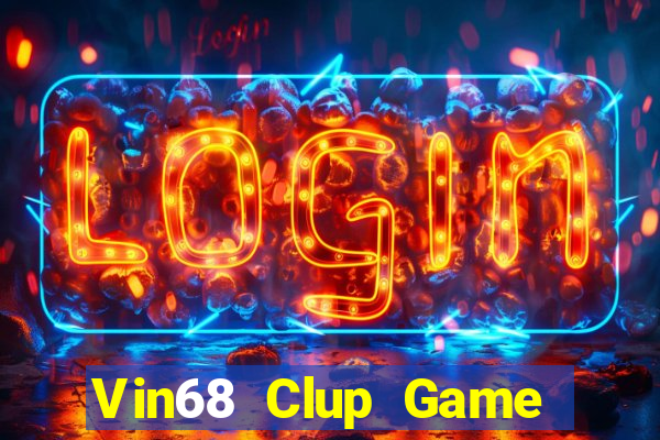 Vin68 Clup Game Bài Online