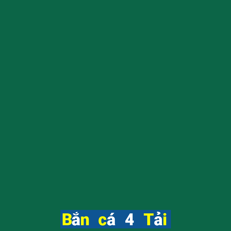 Bắn cá 4 Tải về chính thức