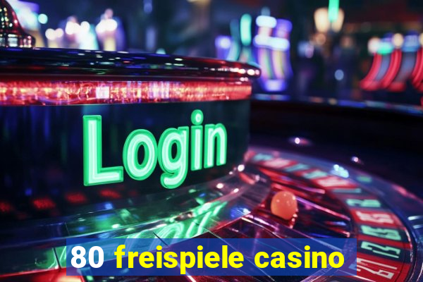 80 freispiele casino