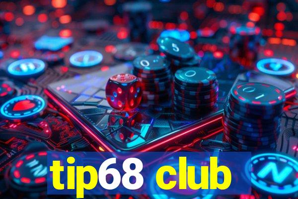 tip68 club