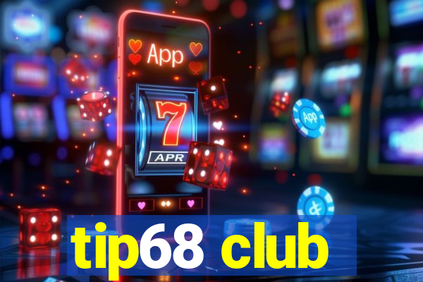 tip68 club