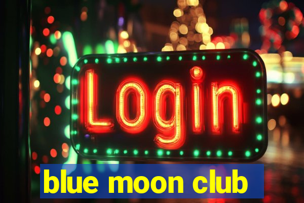 blue moon club