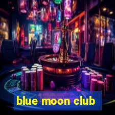 blue moon club