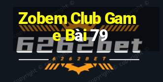 Zobem Club Game Bài 79