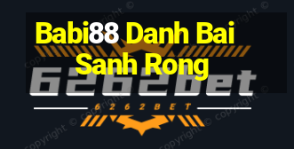 Babi88 Danh Bai Sanh Rong