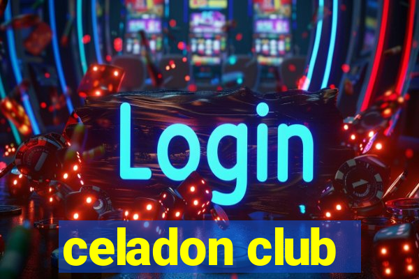 celadon club