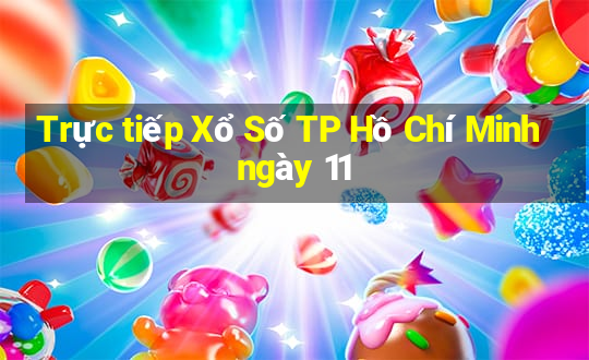 Trực tiếp Xổ Số TP Hồ Chí Minh ngày 11