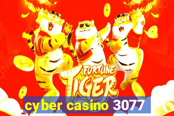 cyber casino 3077