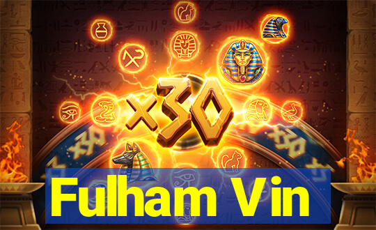 Fulham Vin