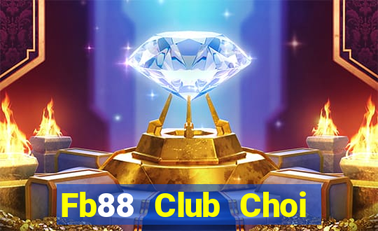 Fb88 Club Choi Game Đánh Bài