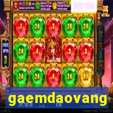 gaemdaovang