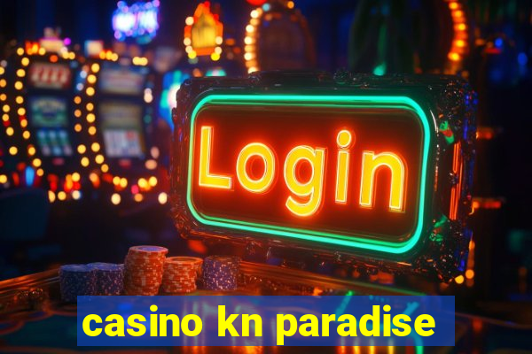 casino kn paradise