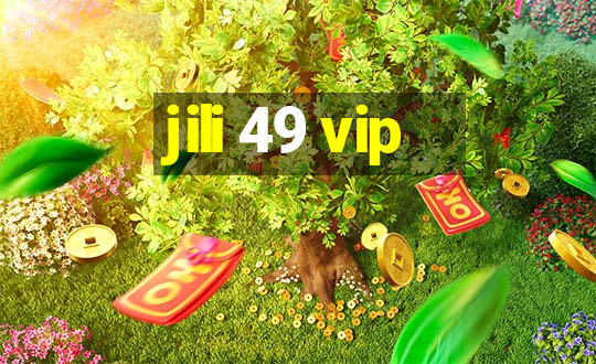 jili 49 vip