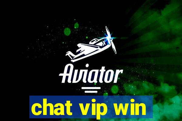 chat vip win