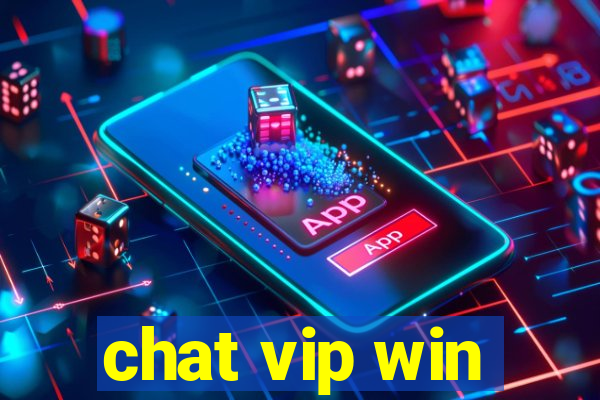 chat vip win