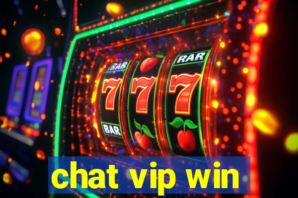 chat vip win