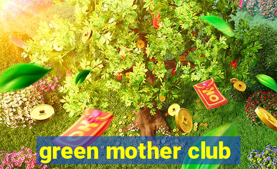 green mother club