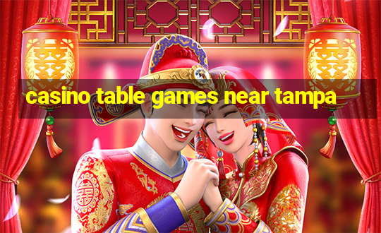 casino table games near tampa