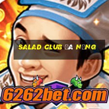 salad club đà nẵng