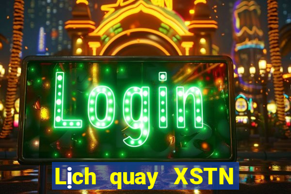 Lịch quay XSTN ngày 4