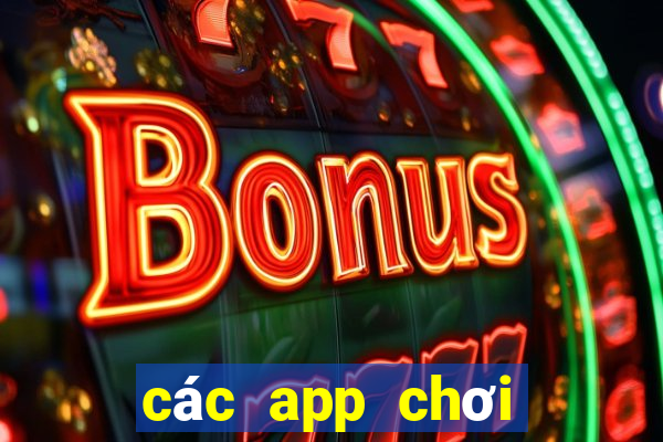 các app chơi game kiếm tiền uy tín