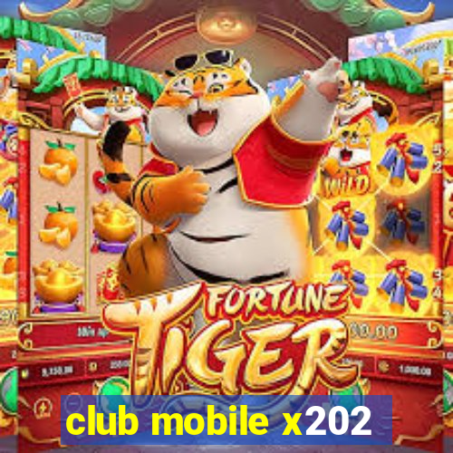 club mobile x202