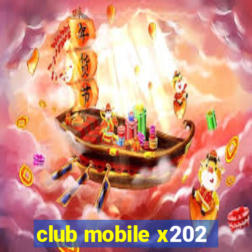 club mobile x202