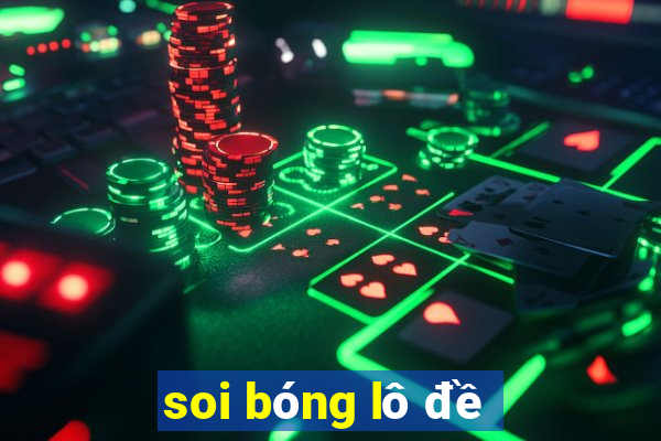 soi bong lo de