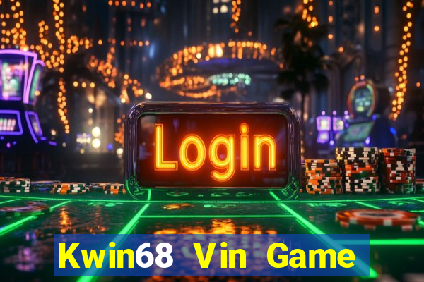 Kwin68 Vin Game Bài 2024