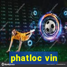 phatloc vin