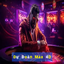 Dự Đoán Max 4D thứ Ba