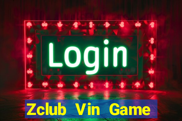 Zclub Vin Game Bài 2021