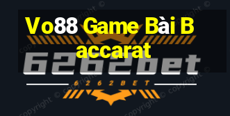 Vo88 Game Bài Baccarat