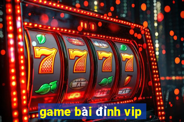 game bài đỉnh vip