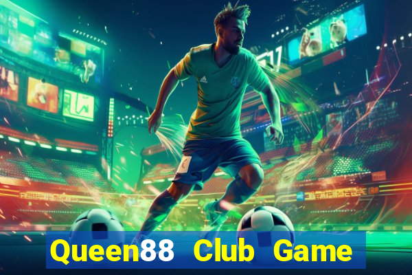 Queen88 Club Game Bài Phỏm