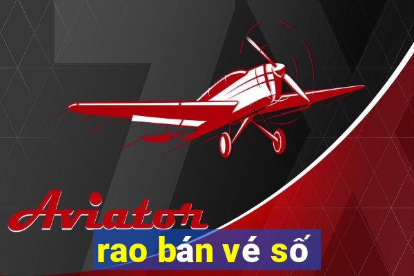 rao bán vé số