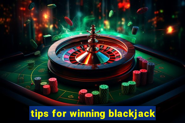 tips for winning blackjack