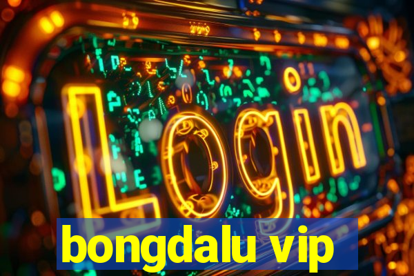 bongdalu vip