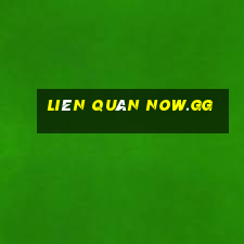 liên quân now.gg