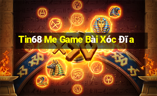 Tin68 Me Game Bài Xóc Đĩa