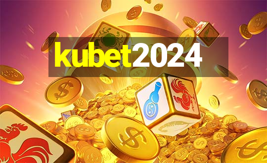 kubet2024