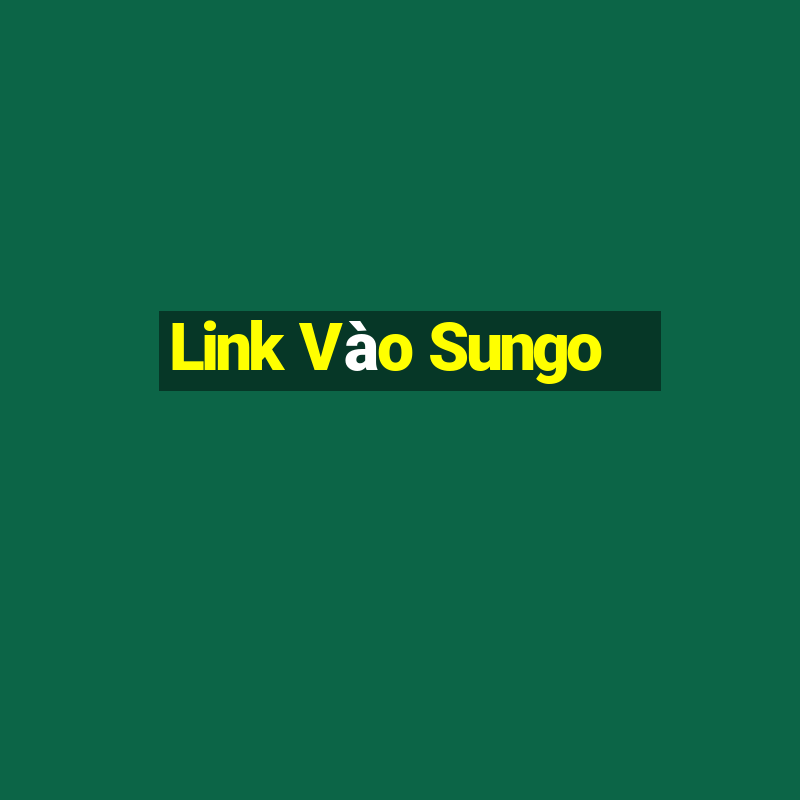 Link Vào Sungo