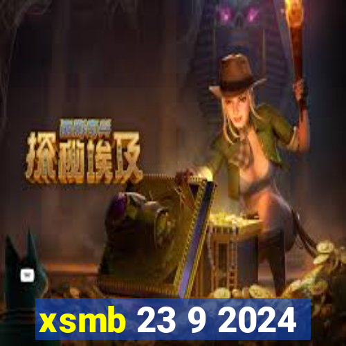 xsmb 23 9 2024