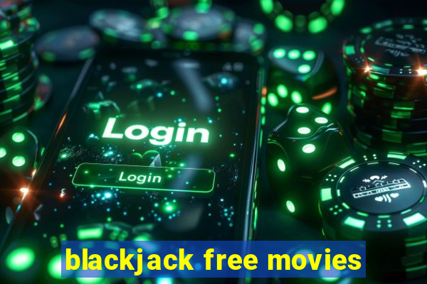 blackjack free movies