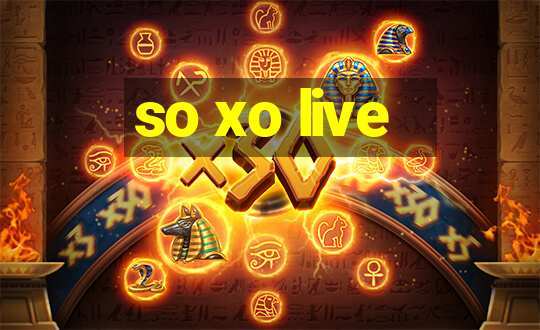 so xo live