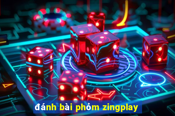 đánh bài phỏm zingplay