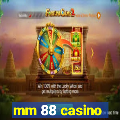 mm 88 casino